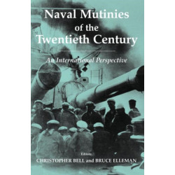 Naval Mutinies of the Twentieth Century: An International Perspective