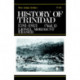 History of Trinidad from 1781-1839 and 1891-1896