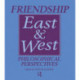 Friendship East and West: Philosophical Perspectives