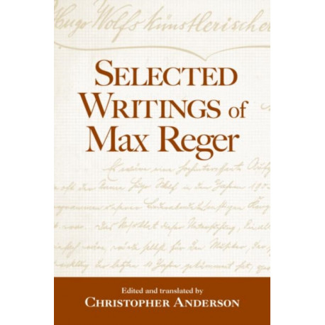 Selected Writings of Max Reger