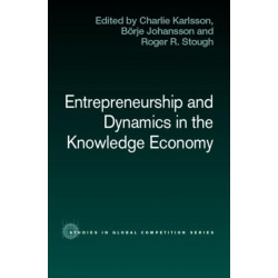 Entrepreneurship and Dynamics in the Knowledge Economy