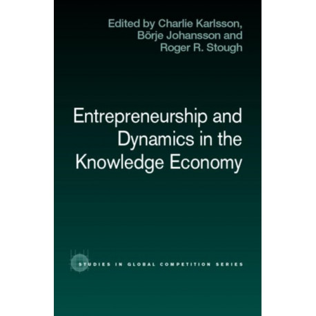 Entrepreneurship and Dynamics in the Knowledge Economy