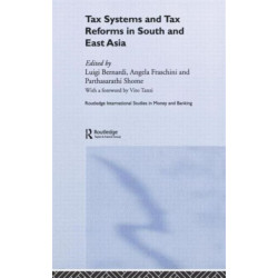 Tax Systems and Tax Reforms in South and East Asia