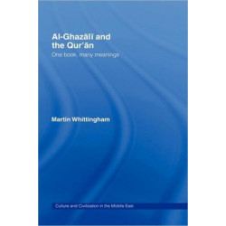 Al-Ghazali and the Qur'an: One Book, Many Meanings