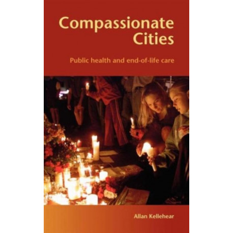 Compassionate Cities: Public Health and End-of-Life Care
