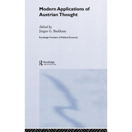 Modern Applications of Austrian Thought