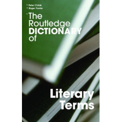 The Routledge Dictionary of Literary Terms