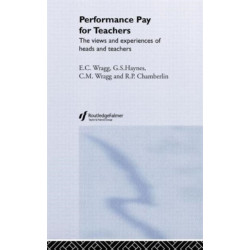 Performance Pay for Teachers: The views and experiences of heads and teachers