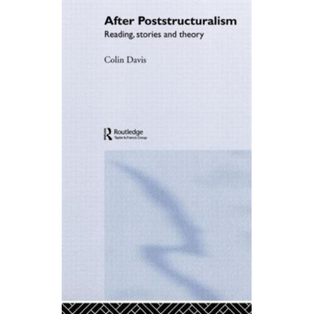After Poststructuralism: Reading, Stories, Theory