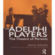 The Adelphi Players: The Theatre of Persons