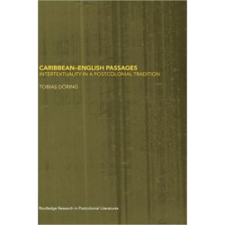 Caribbean-English Passages: Intertexuality in a Postcolonial Tradition
