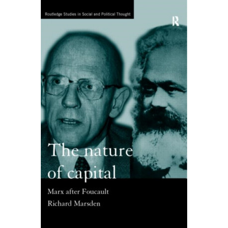 The Nature of Capital: Marx after Foucault