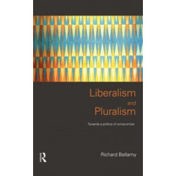Liberalism and Pluralism: Towards a Politics of Compromise