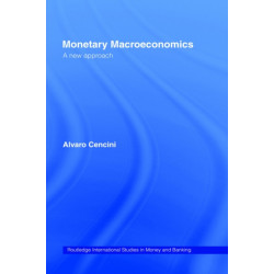 Monetary Macroeconomics: A New Approach