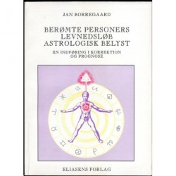 Berømte personers levnedsløb astrologisk belyst: en indføring i korrektion og prognose