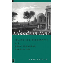 Islands in Time: Island Sociogeography and Mediterranean Prehistory