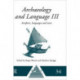Archaeology and Language III: Artefacts, Languages and Texts