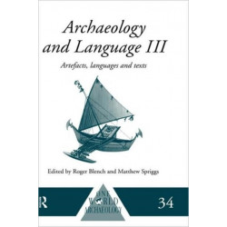Archaeology and Language III: Artefacts, Languages and Texts