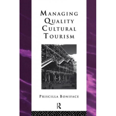 Managing Quality Cultural Tourism
