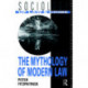 The Mythology of Modern Law