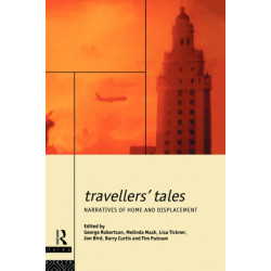 Travellers' Tales: Narratives of Home and Displacement