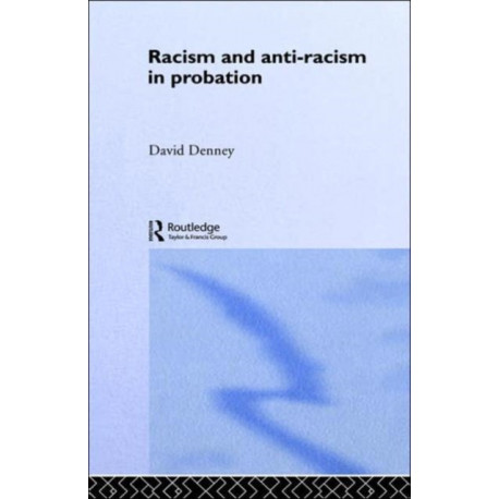 Racism and Anti-Racism in Probation