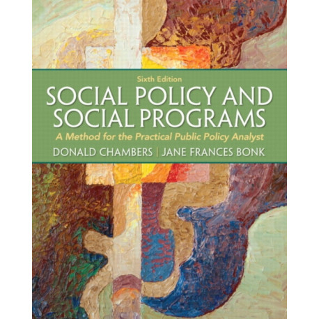 Social Policy and Social Programs: A Method for the Practical Public Policy Analyst