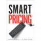 Smart Pricing: How Google, Priceline, and Leading Businesses Use Pricing Innovation for Profitabilit