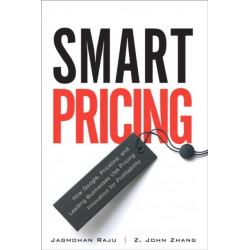 Smart Pricing: How Google, Priceline, and Leading Businesses Use Pricing Innovation for Profitabilit