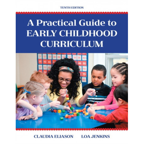 A Practical Guide to Early Childhood Curriculum, A