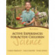 Active Experiences for Active Children: Science