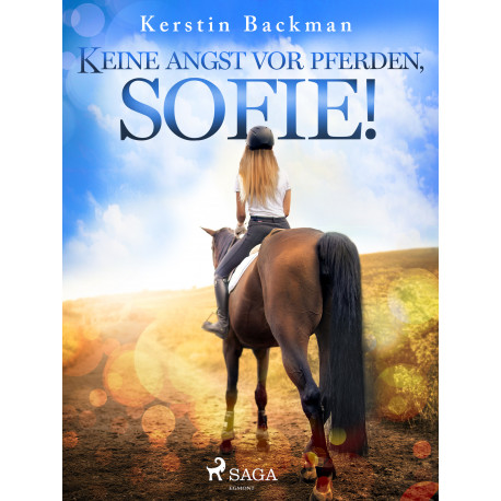 Keine Angst vor Pferden, Sofie!