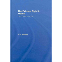 The Extreme Right in France: From Petain to Le Pen