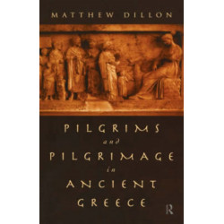 Pilgrims and Pilgrimage in Ancient Greece