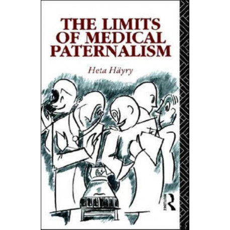 The Limits of Medical Paternalism