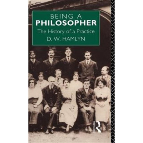 Being a Philosopher: The History of a Practice