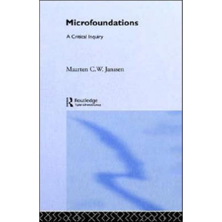 Microfoundations: A Critical Inquiry