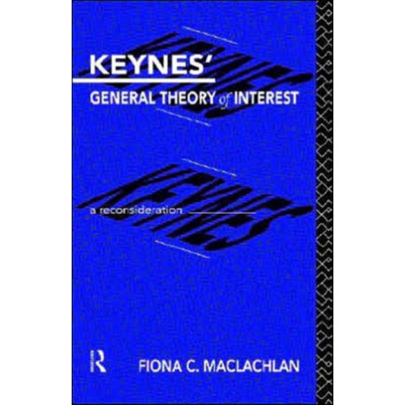 Keynes' General Theory of Interest: A Reconsideration