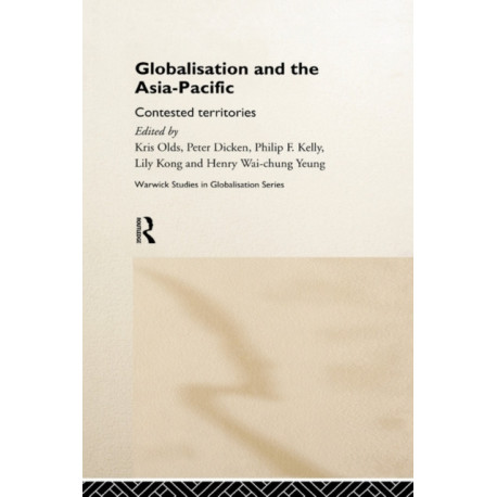 Globalisation and the Asia-Pacific: Contested Territories