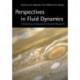 Perspectives in Fluid Dynamics: A Collective Introduction to Current Research