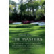 The Masters: A Hole-by-Hole History of America's Golf Classic