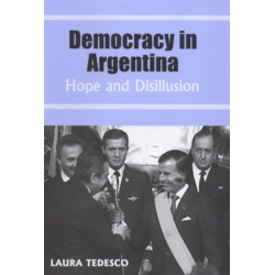 Democracy in Argentina: Hope and Disillusion