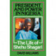 President and Power in Nigeria: The Life of Shehu Shagari