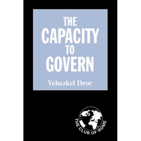The Capacity to Govern: A Report to the Club of Rome