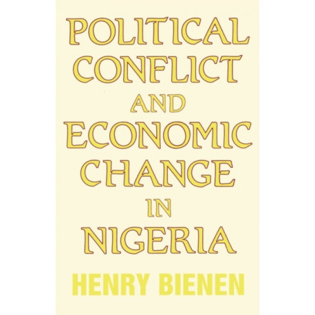 Political Conflict and Economic Change in Nigeria