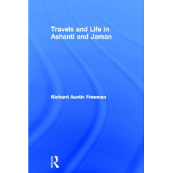 Travels and Life in Ashanti and Jaman