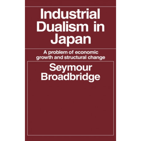 Industrial Dualism in Japan: A Problem of Economic Growth and Structure Change