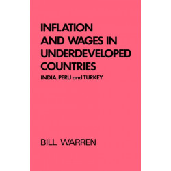 Inflation and Wages in Underdeveloped Countries: India, Peru, and Turkey, 1939-1960