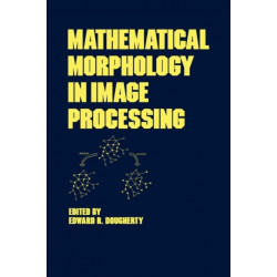 Mathematical Morphology in Image Processing