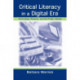 Critical Literacy in A Digital Era: Technology, Rhetoric, and the Public interest